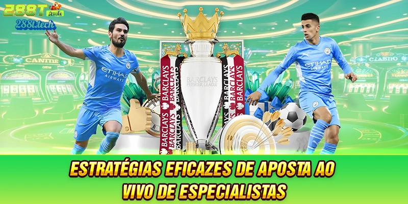 288t-estrategias-eficazes-de-aposta-ao-vivo-de-especialistas