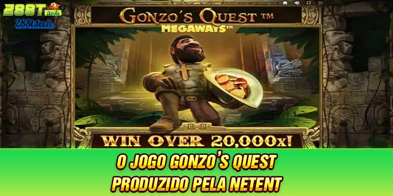288t-o-jogo-gonzo’s-quest-produzido-pela-netent