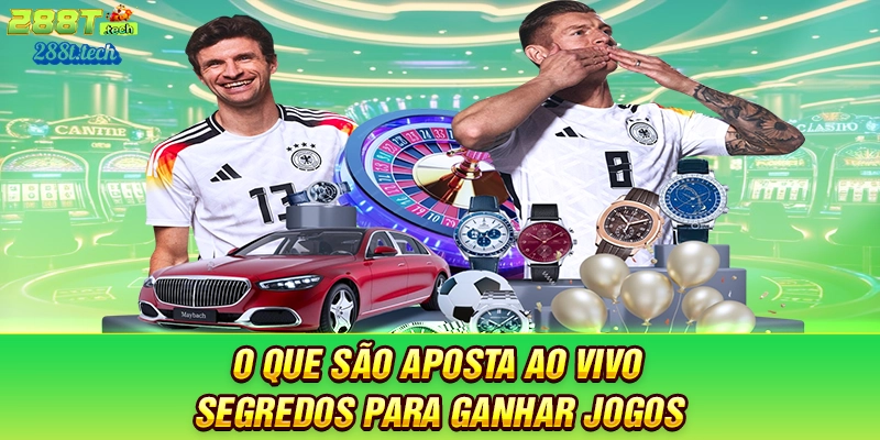 288t-o-que-sao-aposta-ao-vivo-segredos-para-ganhar-jogos