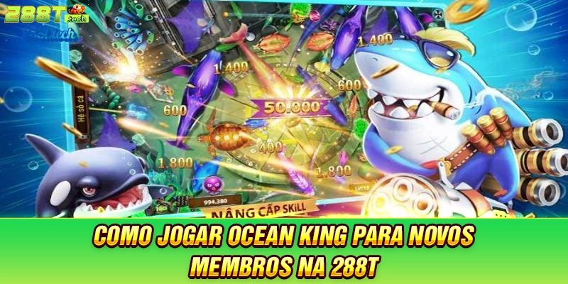 como-jogar-ocean-king-para-novos-membros-na-288t
