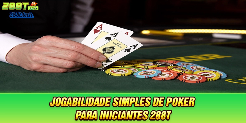 jogabilidade-simples-de-poker-para-iniciantes-288t
