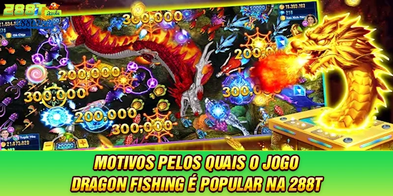 motivos-pelos-quais-o-jogo-dragon-fishing-e-popular-na-288t