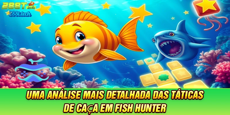 uma-analise-mais-detalhada-das-taticas-de-caça-em-fish-hunter-288t